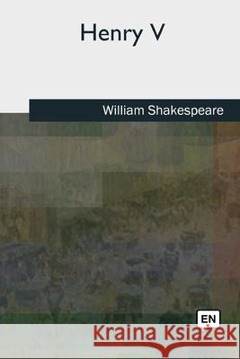 Henry V William Shakespeare 9781727491883