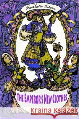 The Emperor's New Clothes Hans Christian Andersen 9781727498448