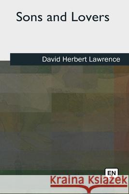 Sons and Lovers David Herbert Lawrence 9781727512113 Createspace Independent Publishing Platform