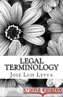 Legal Terminology: English-Spanish Legal Terms Jose Luis Leyva 9781727514063 Createspace Independent Publishing Platform