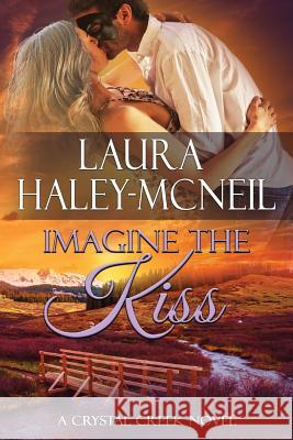 Imagine the Kiss Laura Haley-McNeil 9781727514568