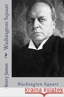 Washington square Henry James 9781727526349
