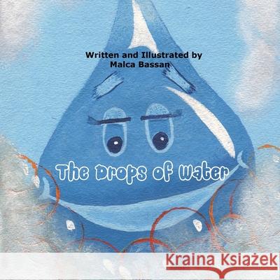 The Drops of Water: Children´s story Bassan, Malca 9781727534962