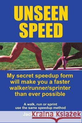 Unseen Speed Jack Nirenstein 9781727553192 Createspace Independent Publishing Platform