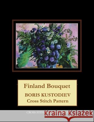 Finland Bouquet: Boris Kustodiev Cross Stitch Pattern Cross Stitch Collectibles Kathleen George 9781727570847 Createspace Independent Publishing Platform