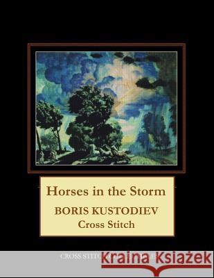 Horses in the Storm: Boris Kustodiev Cross Stitch Pattern Cross Stitch Collectibles Kathleen George 9781727570885