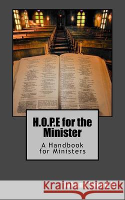 H.O.P.E for the Minister: A Handbook for Ministers Johnny B. Youn 9781727575798 Createspace Independent Publishing Platform