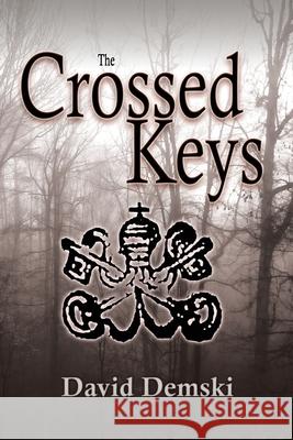 The Crossed Keys David Demski 9781727590364