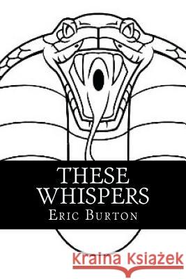 These Whispers Eric Justin Burton 9781727593129 Createspace Independent Publishing Platform