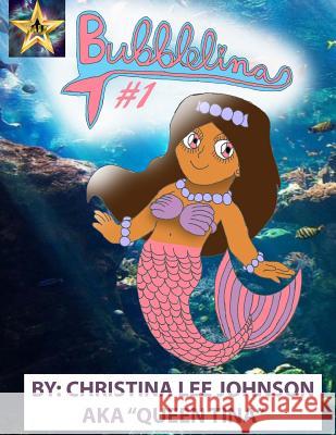 Bubblelina #1 Christina Lee Johnson 9781727614817