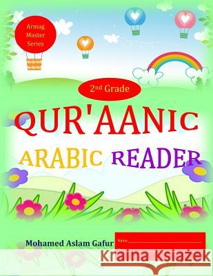 Qur'aanic Arabic Reader Second Grade Mohamed Aslam Gafur 9781727614947