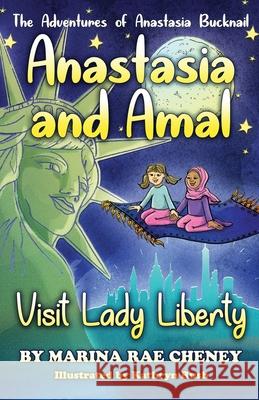 Anastasia and Amal Visit Lady Liberty Marina Rae Cheney 9781727639049