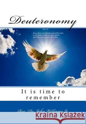 Deuteronomy: It is time to remember John William 9781727641318