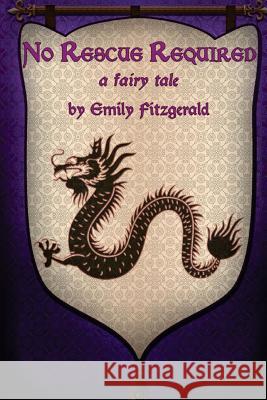 No Rescue Required: A fairy tale Overton, Jay 9781727643145 Createspace Independent Publishing Platform