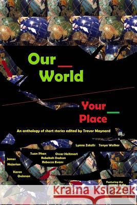 Our World, Your Place Trevor Maynard Rebecca Evans James Najarian 9781727650686