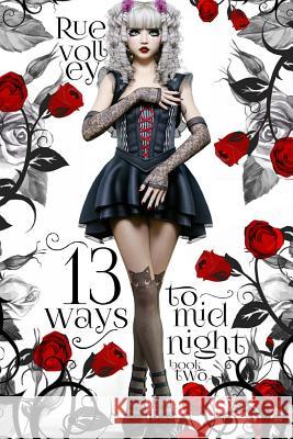 13 Ways to Midnight (The Midnight Saga Book #2) Rue Volley 9781727652369