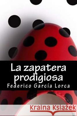 La Zapatera Prodigiosa Federico Garci K. Marquez 9781727658842 Createspace Independent Publishing Platform