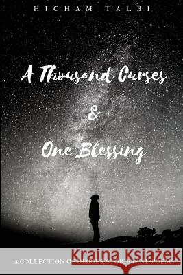 A Thousand Curses & One Blessing Hicham Talbi 9781727663303