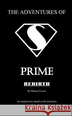 The Adventures of PRIME: Rebirth Gerald, John 9781727670516