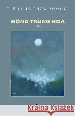 Mong Trung Hoa Tieu Luc Tha 9781727682540