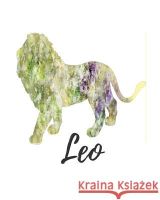 Leo: Leo Cornell Notes Flowery My Astrology Journals 9781727689655 Createspace Independent Publishing Platform