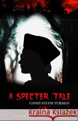 A Specter Tale Constantine Furman 9781727694253