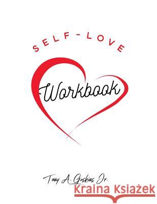 Self-Love Workbook Tony Gaskin 9781727705874