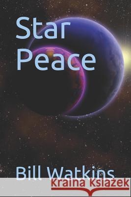 Star Peace Bill Watkins 9781727707946