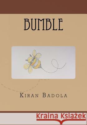 Bumble Kiran Badola 9781727714708 Createspace Independent Publishing Platform