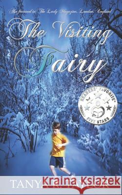 The Visiting Fairy Tanya R. Taylor 9781727721270 Createspace Independent Publishing Platform