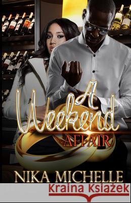 A Weekend Affair Nika Michelle 9781727736434