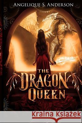 The Dragon Queen Angelique Anderson 9781727743449