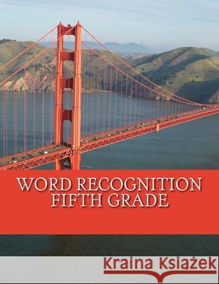 Word Recognition: Level 5 Victoria Kays 9781727760828 Createspace Independent Publishing Platform