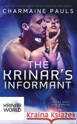 The Krinar's Informant: A Krinar World Novel Charmaine Pauls 9781727761429