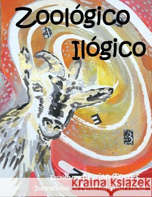 Zoológico Ilógico Inurrieta, Niurka 9781727763997 Createspace Independent Publishing Platform