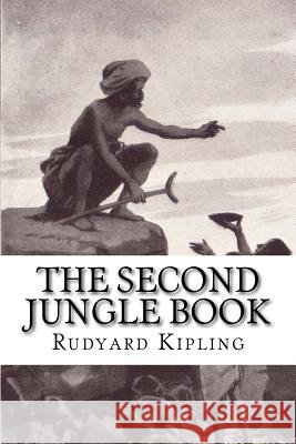 The Second Jungle Book Rudyard Kipling 9781727772203