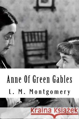 Anne Of Green Gables Montgomery, L. M. 9781727776102 Createspace Independent Publishing Platform