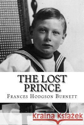 The Lost Prince Frances Hodgson Burnett 9781727782097