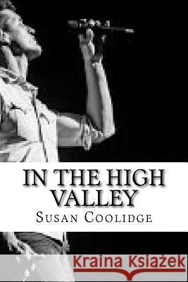 In the High Valley Susan Coolidge 9781727787559 Createspace Independent Publishing Platform