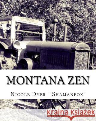 Montana Zen Nicole Dyer Ak 9781727792812