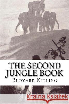 The Second Jungle Book Rudyard Kipling 9781727801682