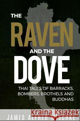 The Raven And The Dove Mischke, James Alfred 9781727802580