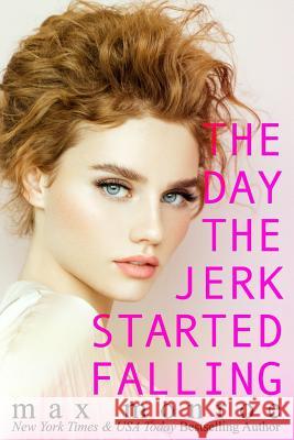 The Day The Jerk Started Falling Monroe, Max 9781727804645 Createspace Independent Publishing Platform