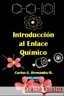 Introducción al Enlace Químico Paradela, Luciana D., Hernández, Carlos Guillermo 9781727805161