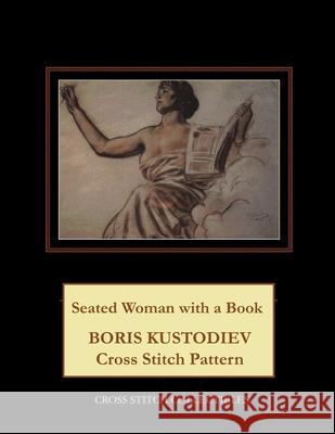 Seated Woman with a Book: Boris Kustodiev Cross Stitch Pattern Cross Stitch Collectibles Kathleen George 9781727805703