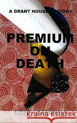 Premium on Death Lois Lamanna 9781727825718