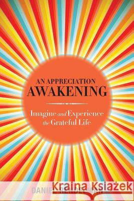 An Appreciation Awakening Daniel Rendelman 9781727831030 Createspace Independent Publishing Platform