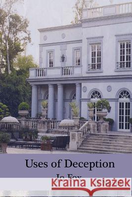 Uses of Deception Jo Fox 9781727833546 Createspace Independent Publishing Platform