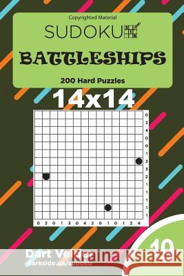 Sudoku Battleships - 200 Hard Puzzles 14x14 (Volume 19) Dart Veider 9781727841022