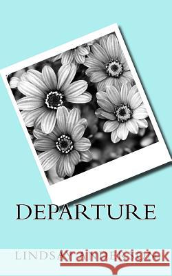 Departure Lindsay Anderson 9781727845754